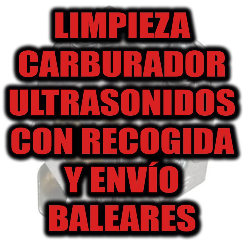 LIMPIEZA CARBURADOR ULTRASONIDOS BALEARES